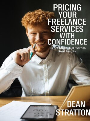 cover image of Pricing Your Freelance Services with Confidence – Exact Steps. Full System. Real Results.